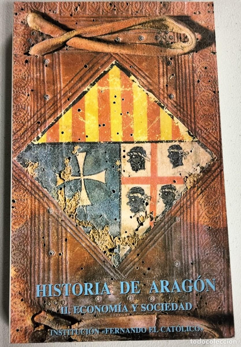 Libros de segunda mano: HISTORIA DE ARAGON. II. ECONOMIA Y SOCIEDAD.