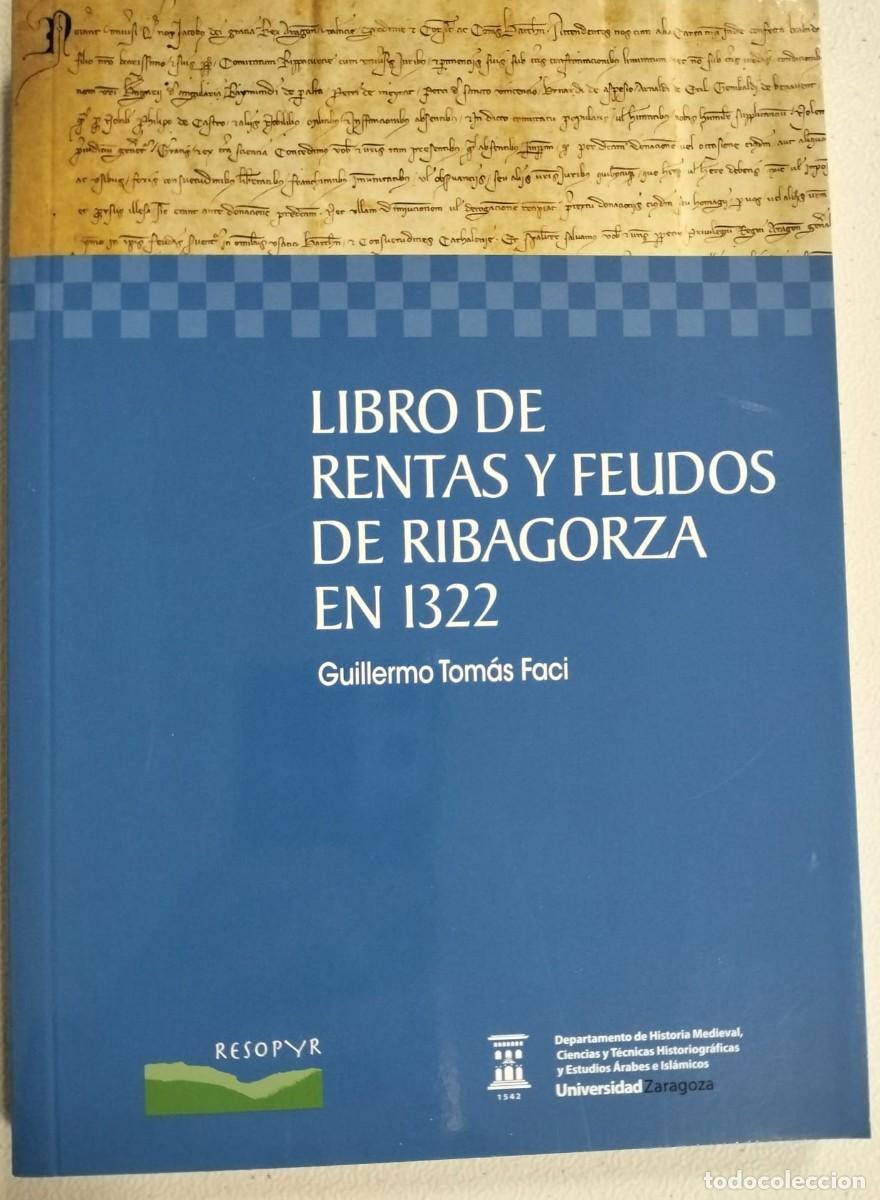 Libros de segunda mano: LIBRO DE RENTAS Y FEUDOS DE RIBAGORZA EN 1322, Guillermo Tomas Faci