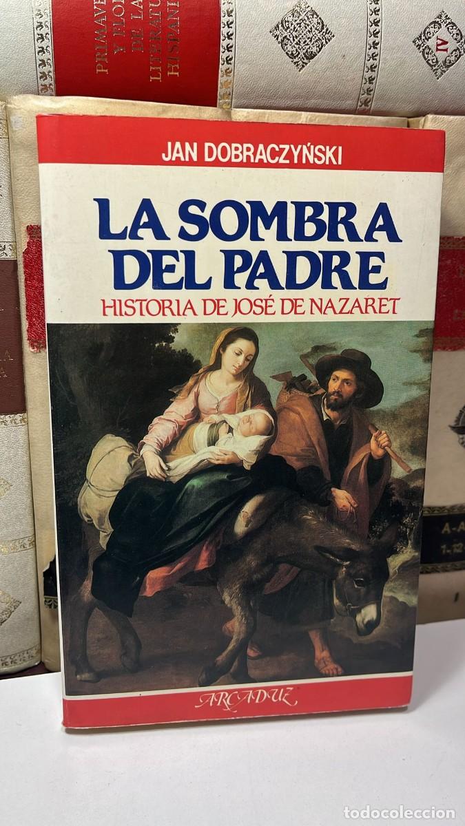 Libros de segunda mano: LA SOMBRA DEL PADRE. Historia de Jos&eacute; de Nazaret. 10a edici&oacute;n, Febrero 1994. Ed. Arcaduz.