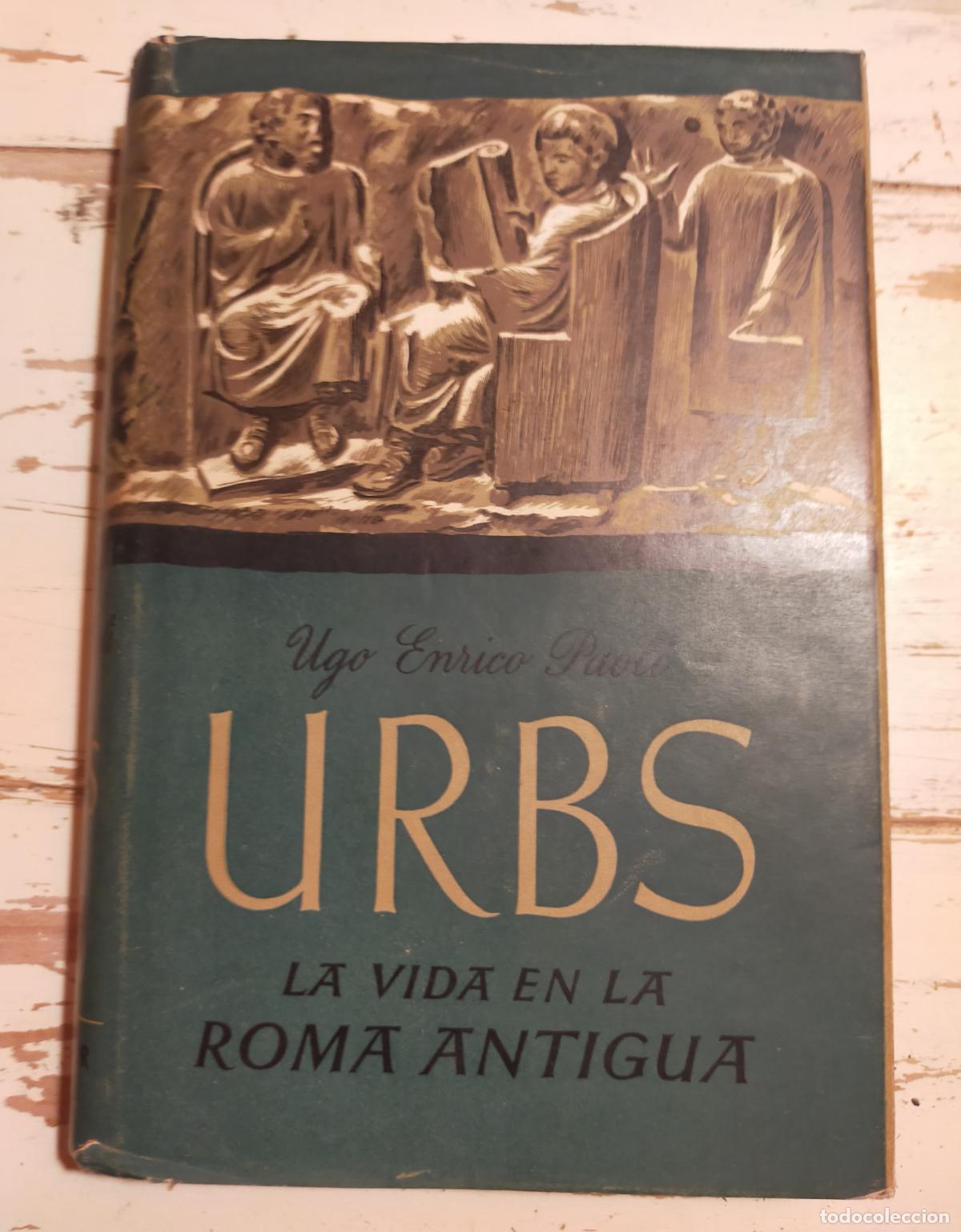 Libros de segunda mano: URBS LA VIDA EN LA ANTIGUA ROMA