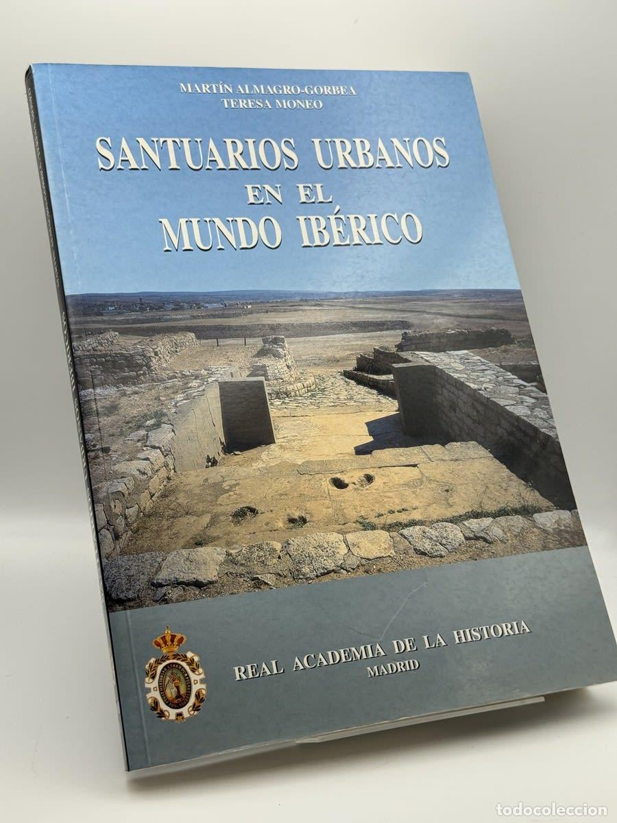 Libros de segunda mano: Santuarios urbanos en el mundo ib&eacute;rico - Mart&iacute;n Almagro Gorbea, Teresa Moneo - Mart&iacute;n Almagro Gorbea