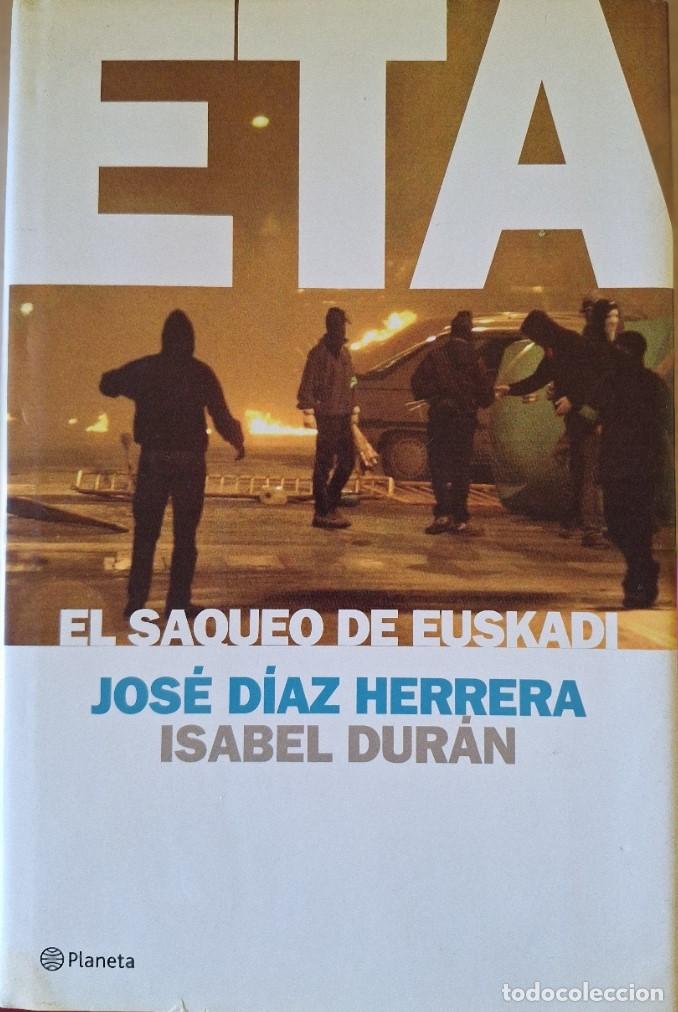 Libros de segunda mano: ETA EL SAQUEO DE EUSKADI. - DIAZ HERRERA/DURAN, Jose/Isabel.