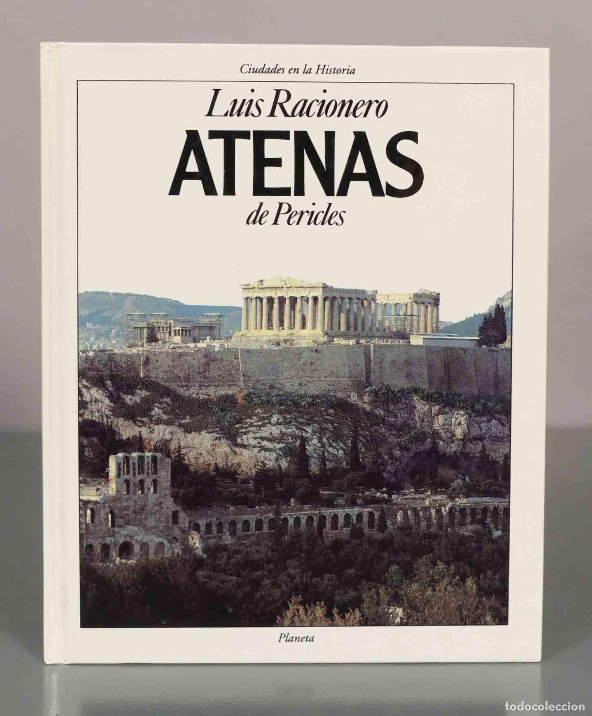 Libros de segunda mano: Ciudades en la Historia. Luis Racionero. ATENAS de Pericles.