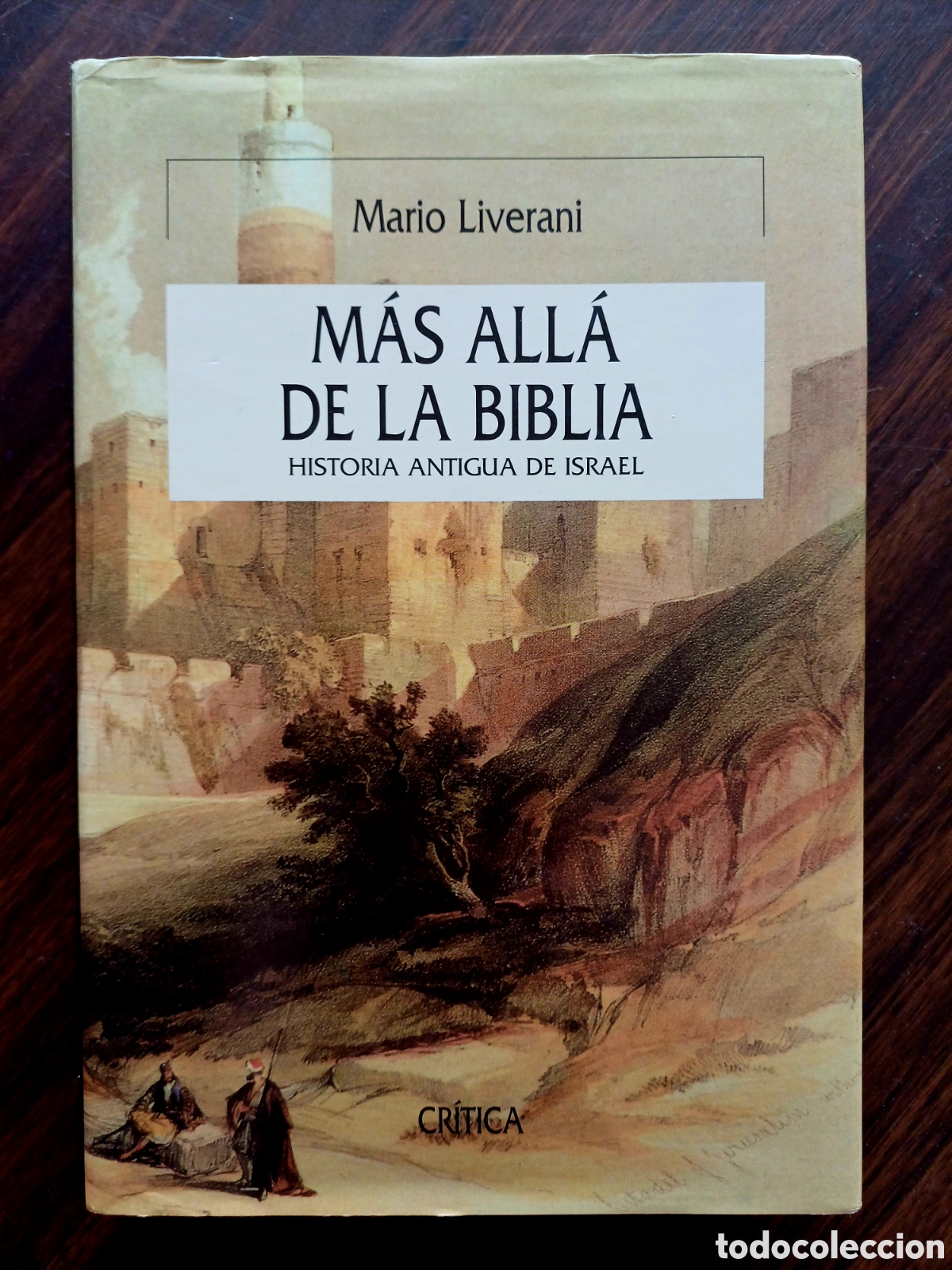 Libros de segunda mano: M&aacute;s all&aacute; de la Biblia: historia antigua de Israel / Mario Liverani. Cr&iacute;tica, 2004