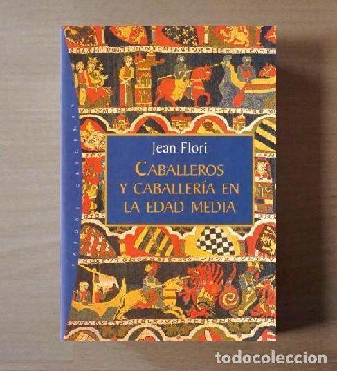 Libros de segunda mano: �F3625 - CABALLEROS Y CABALLERIA EN LA EDAD MEDIA. JEAN FLORI.