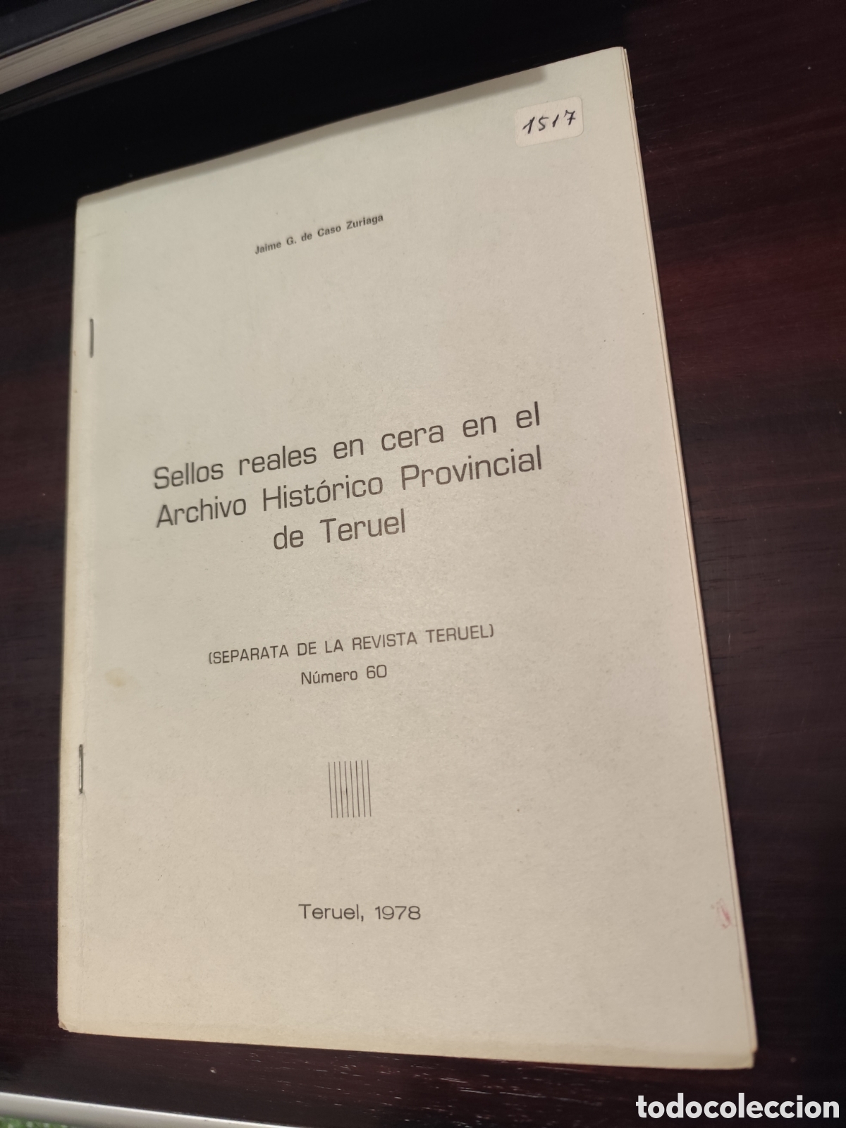 Libros de segunda mano: Sell&oacute;s reales en cera en el Archivo Hist&oacute;rico Provincial de Teruel - Jaime G. de Caso Zuriaga -