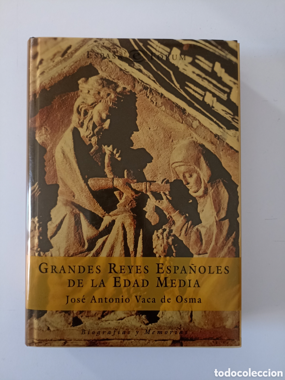 Libros de segunda mano: Jos&eacute; Antonio Vaca de Osma - Grandes reyes espa&ntilde;oles de la Edad Media (Espasa, 2004)