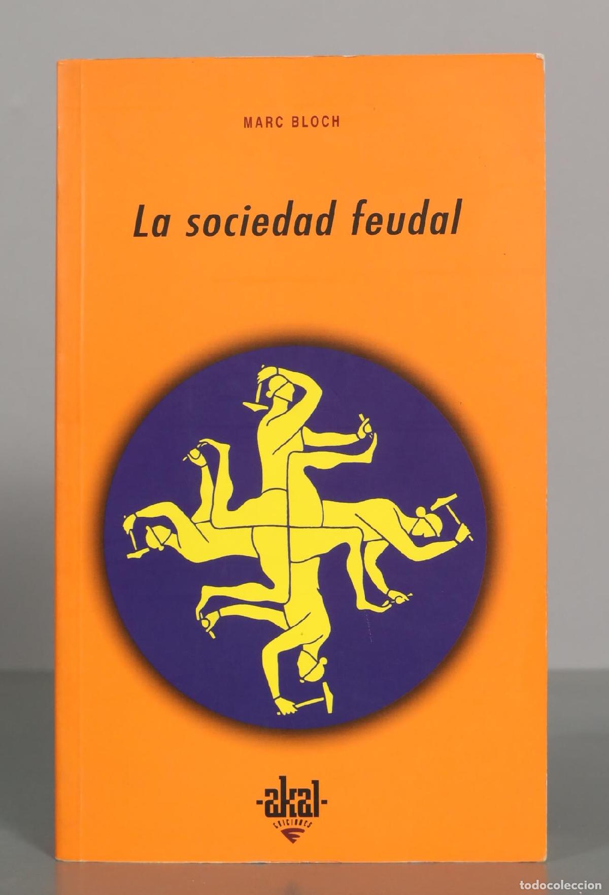 Libros de segunda mano: La sociedad feudal - Marc Bloch - Akal Universitaria