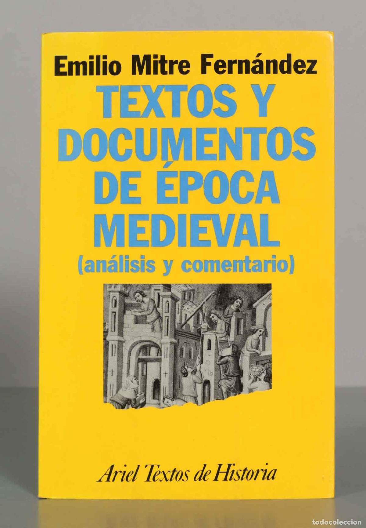Libros de segunda mano: Emilio Mitre Fern&aacute;ndez TEXTOS Y DOCUMENTOS DE EPOCA MEDIEVAL (an&aacute;lisis y comentario)