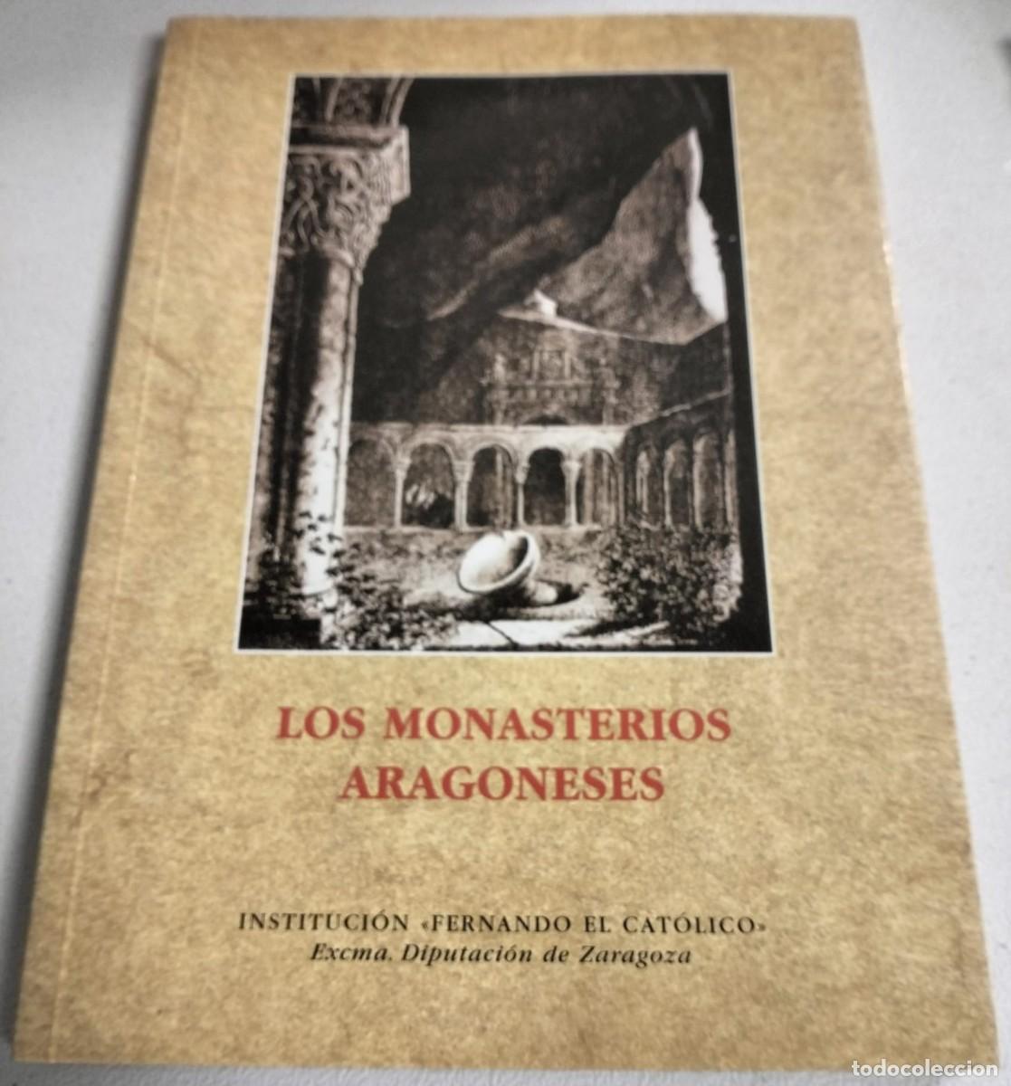 Libros de segunda mano: Los monasterios aragoneses.