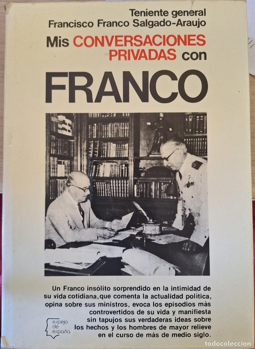 Libros de segunda mano: MIS CONVERSACIONES PRIVADAS CON FRANCO. - FRANCO SALGADO ARAUJO, Teniente General Francisco.