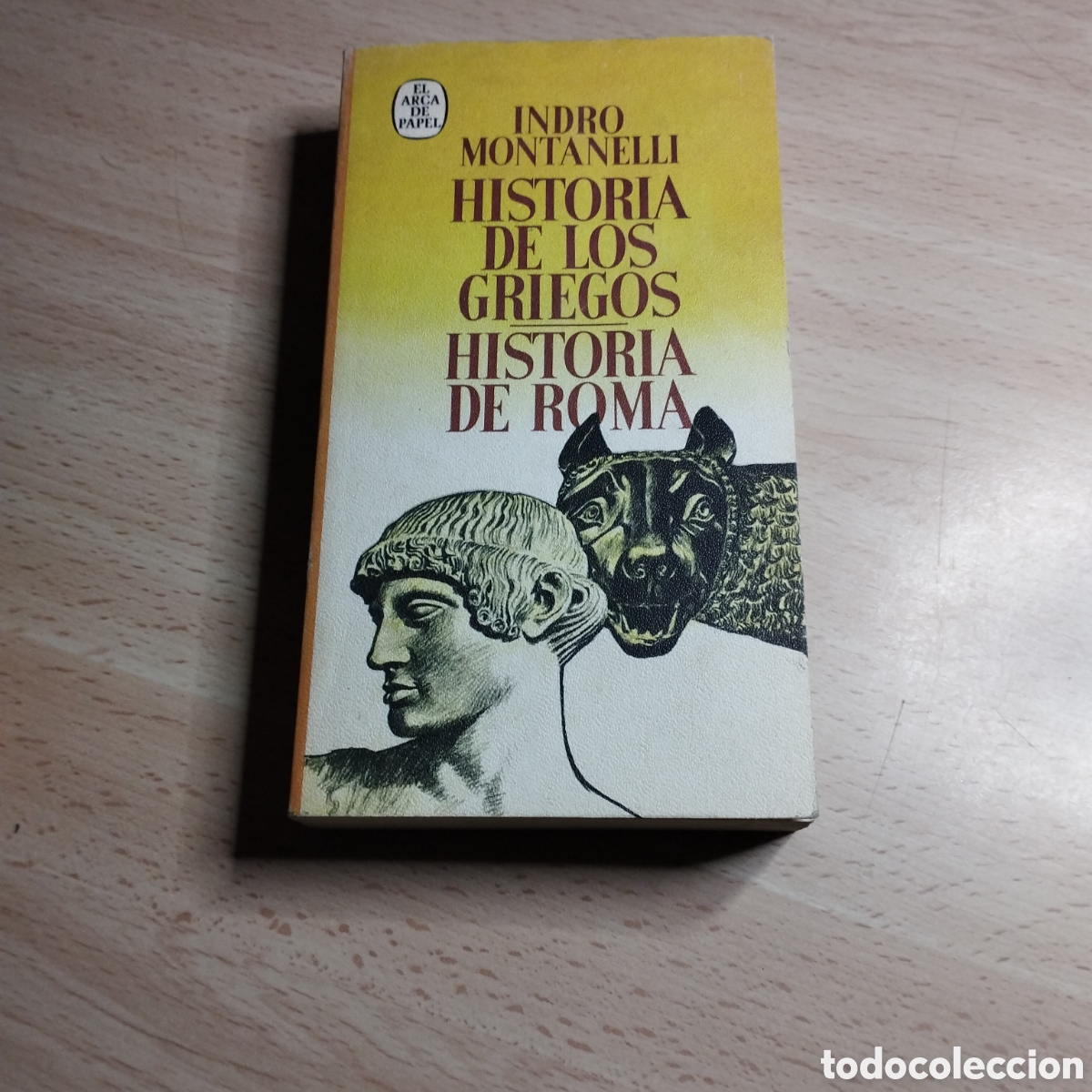Libros de segunda mano: Historia de los griegos. Historia de Roma. Indro. Montanelli. 1973. Plaza & Jan&eacute;s. El Arca de papel.