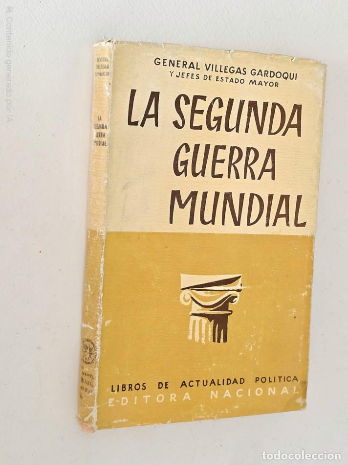Livres d'occasion: LA SEGUNDA GUERRA MUNDIAL - VILLEGAS GARDOQUI, Manuel