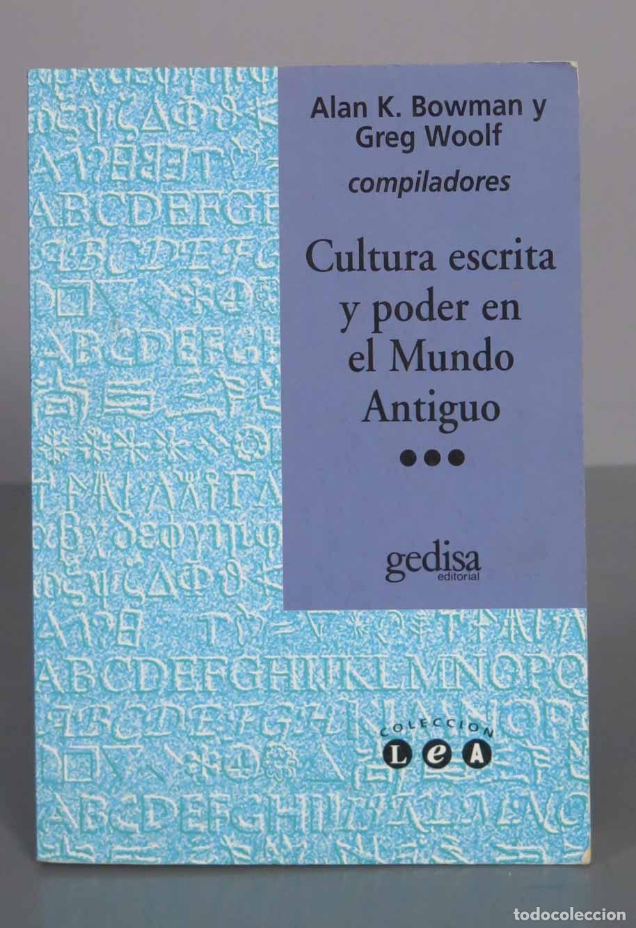 Libros de segunda mano: Cultura escrita y poder en el Mundo Antiguo - Alan K. Bowman, Greg Woolf