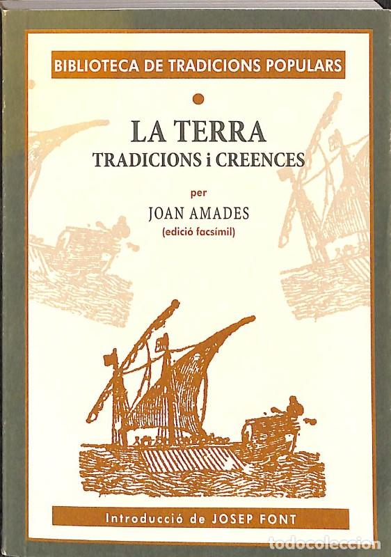 Libros de segunda mano: La Terra: Tradicions i Creences - Joan Amades - Edicions el M&egrave;dol - Biblioteca de Tradicions Popular