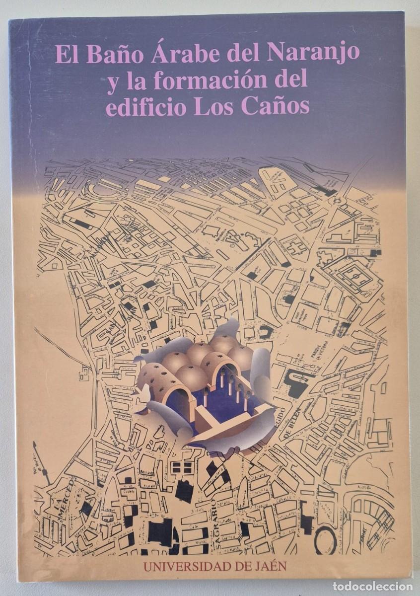 Libros de segunda mano: El Ba&ntilde;o &Aacute;rabe del Naranjo y la formaci&oacute;n edificio Los Ca&ntilde;os - Foto 1