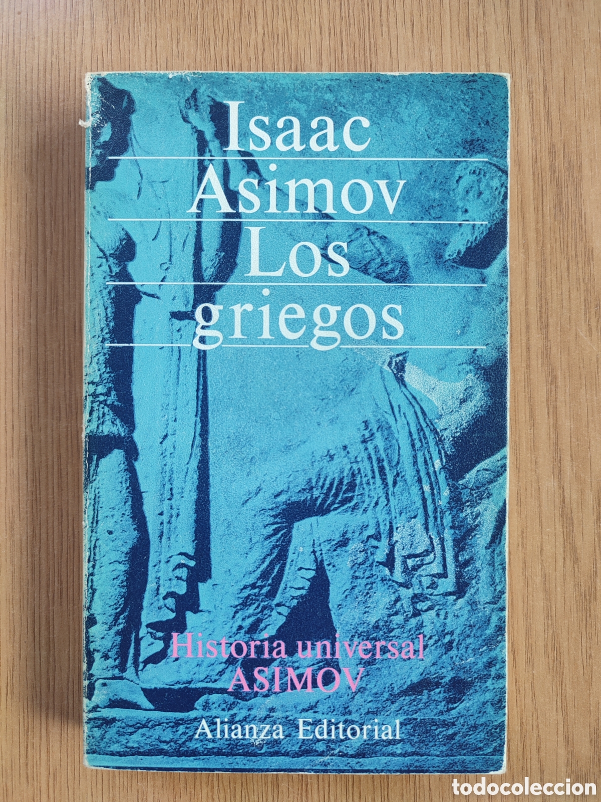 Libros de segunda mano: Los griegos. Isaac Asimov. Hist&ograve;ria universal