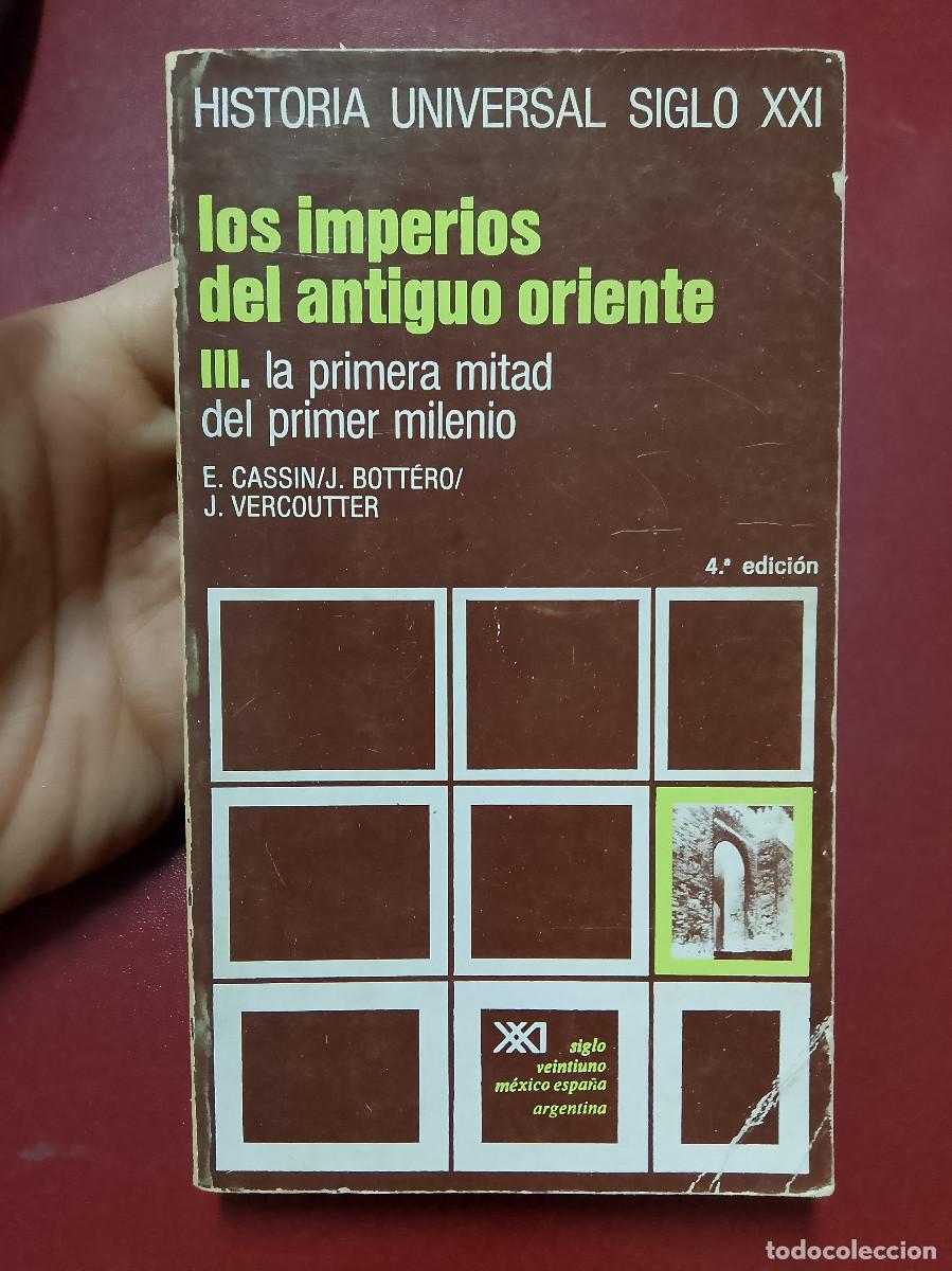 Libros de segunda mano: E. Cassin, J. Bott&eacute;ro, J. Vercoutter: Los imperios del Antiguo Oriente, III