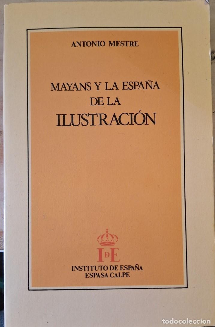 Libros de segunda mano: MAYANS Y LA ESPA&Ntilde;A DE LA ILUSTRACION. - MESTRE, Antonio.