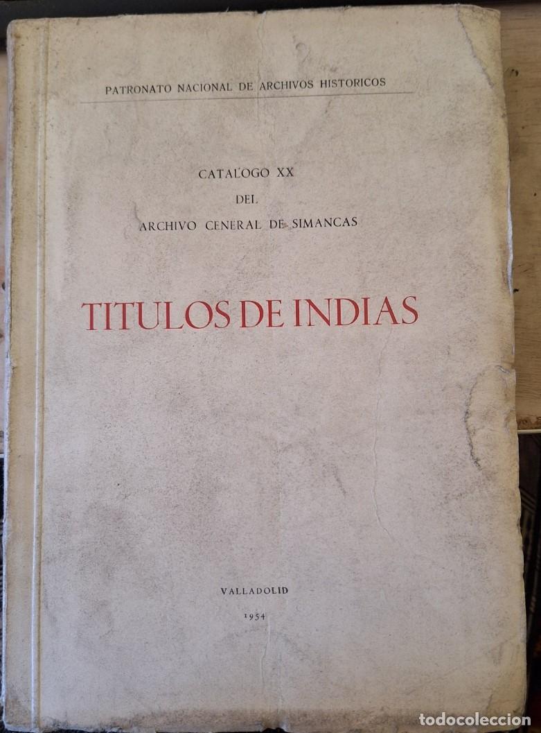 Libros de segunda mano: TITULOS DE INDIAS. CATALOGO XX DEL ARCHIVO GENERAL DE SIMANCAS. - MAGDALENO, Ricardo.