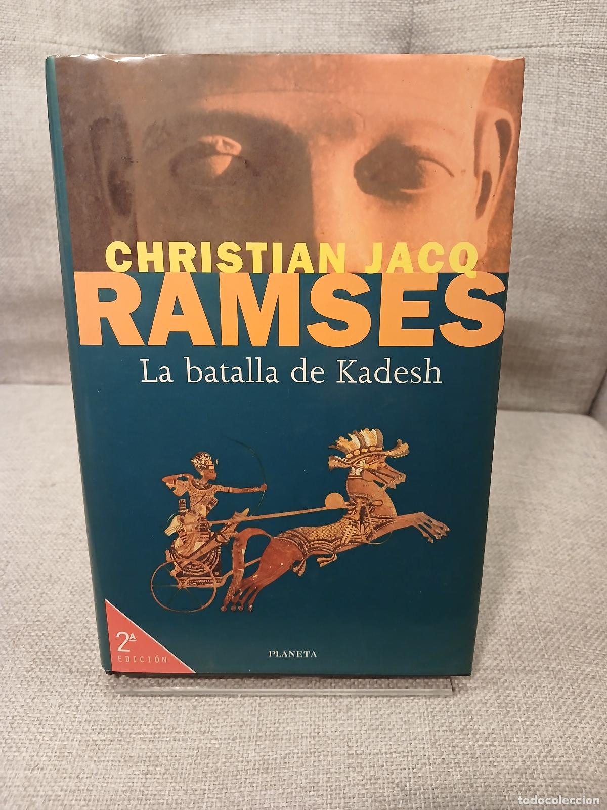 Libros de segunda mano: Rams&eacute;s La Batalla de Kadesh - Christian Jacq