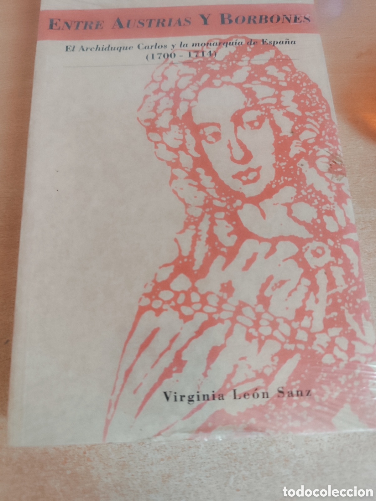 Second hand books: ENTRE AUSTRIAS Y BORBONES VIRGINIA LEON SANZ