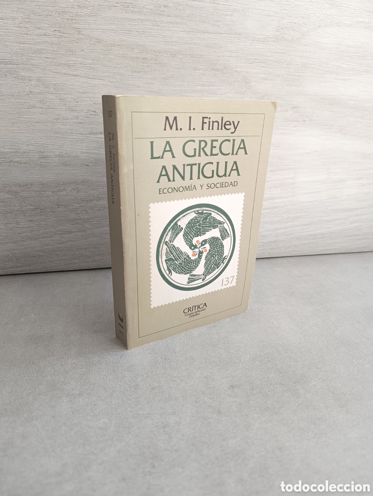 Livres d'occasion: LA GRECIA ANTIGUA ECONOMIA Y SOCIEDAD. M. I. FINLEY. CR&Iacute;TICA 1984