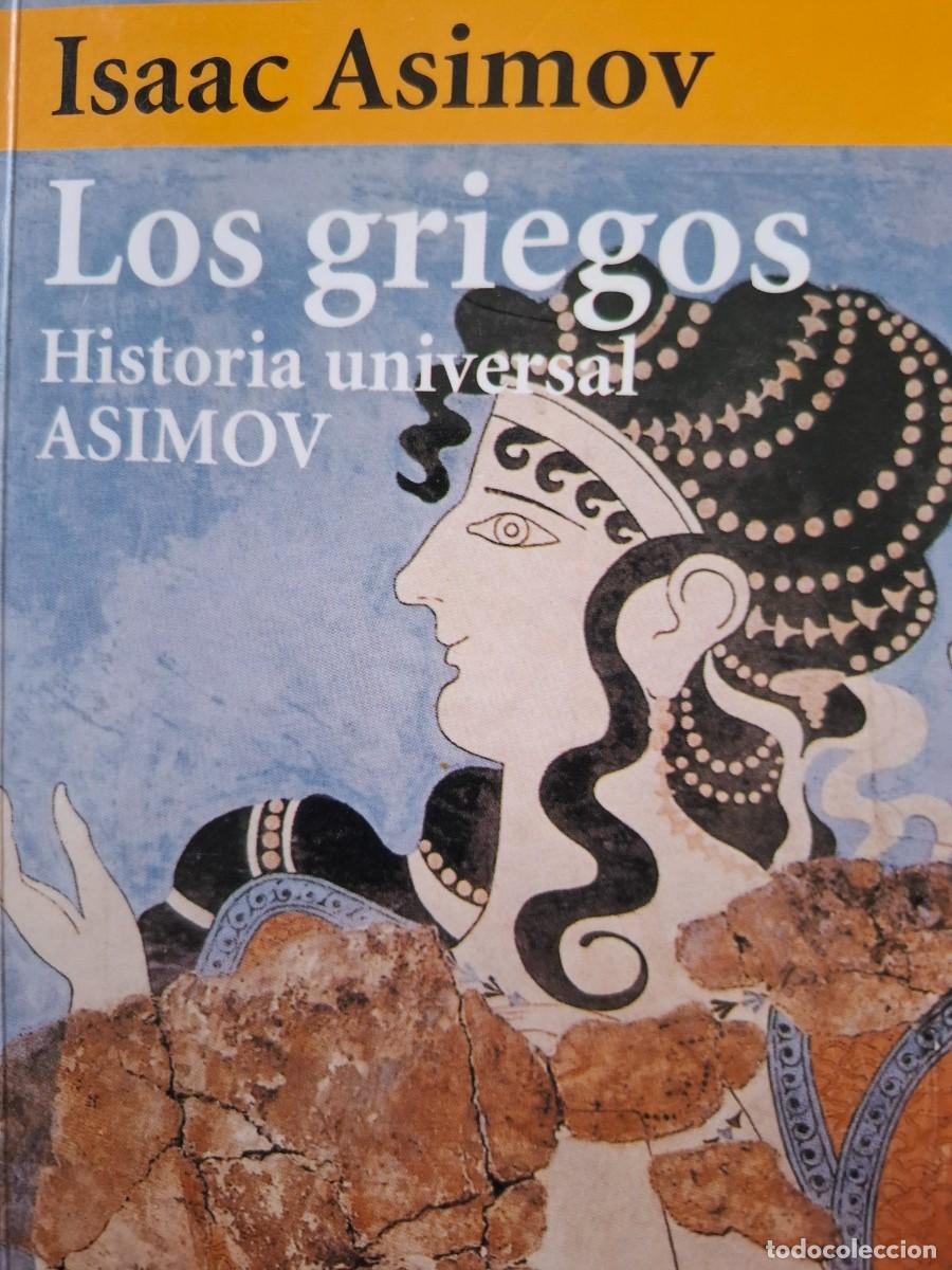 Libros de segunda mano: los griegos historia universal Isaac Asimov