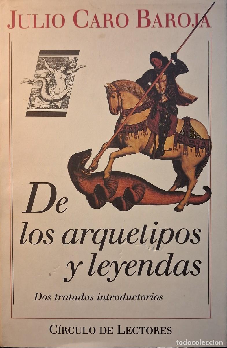 Libros de segunda mano: DE LOS ARQUETIPOS Y LEYENDAS (Julio Caro Baroja)