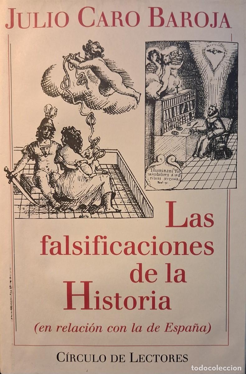 Libros de segunda mano: LAS FALSIFICACIONES DE LA HISTORIA (Julio Caro Baroja)