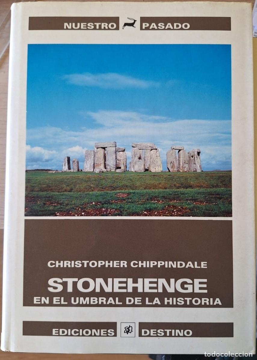 Libros de segunda mano: STONEHENGE EN EL UMBRAL DE LA HISTORIA. - CHIPPINDALE, Christopher.
