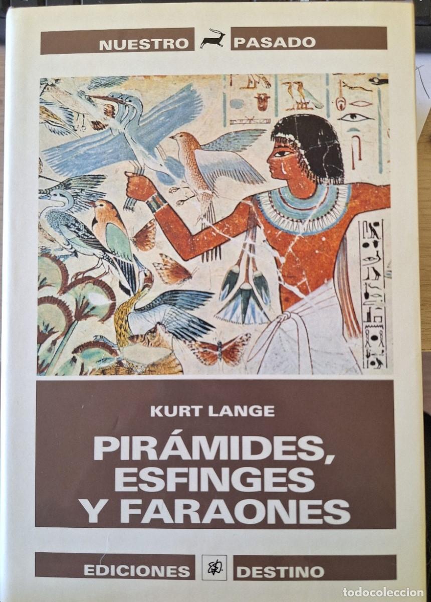 Libros de segunda mano: PIRAMIDES, ESFINGES Y FARAONES. - LANGE, Kurt.