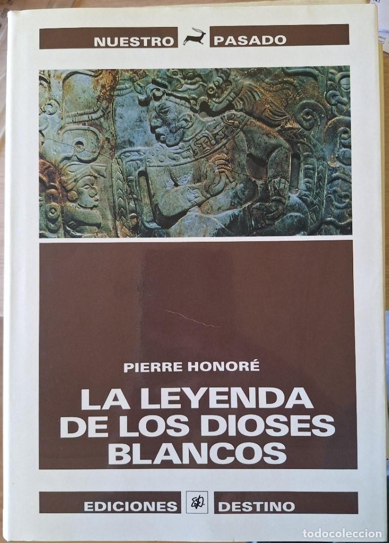 Libros de segunda mano: LA LEYENDA DE LOS DIOSES BLANCOS. - HONORE, Pierre.