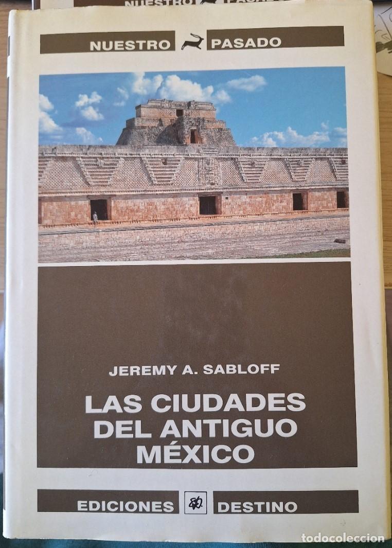 Libros de segunda mano: LAS CIUDADES DEL ANTIGUO MEXICO. - SABLOFF, Jeremy A.