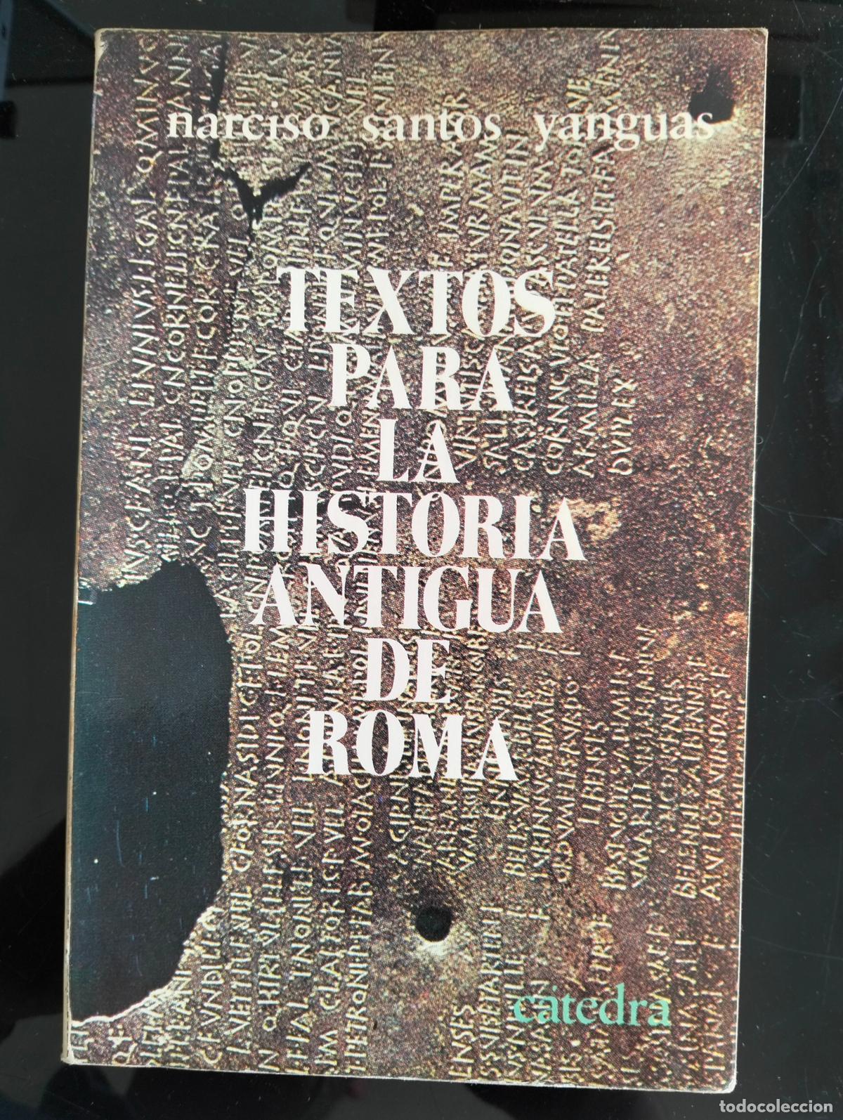 Libros de segunda mano: Historia. Textos para la historia Antigua de Roma, ed. Catedra, 1977. VISITA MI CATALOGO. L54