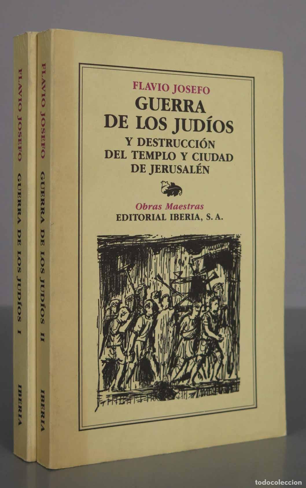 Libros de segunda mano: Guerra de los jud&iacute;os y destrucci&oacute;n del Templo y ciudad de Jerusal&eacute;n - Flavio Josefo IBERIA 2 TOMS