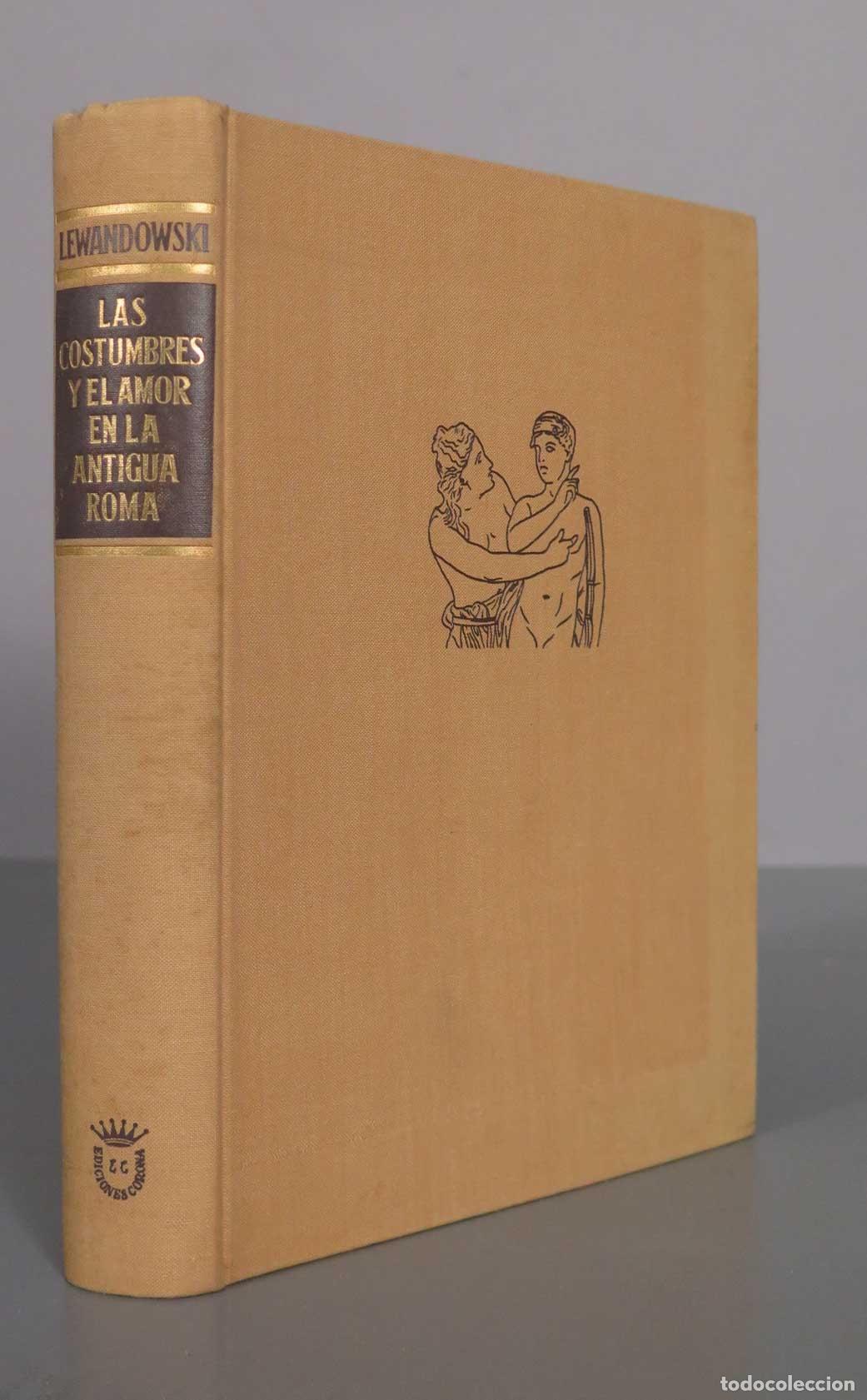 Libros de segunda mano: Las costumbres y el amor en la Antigua Roma - Herbert Lewandowski
