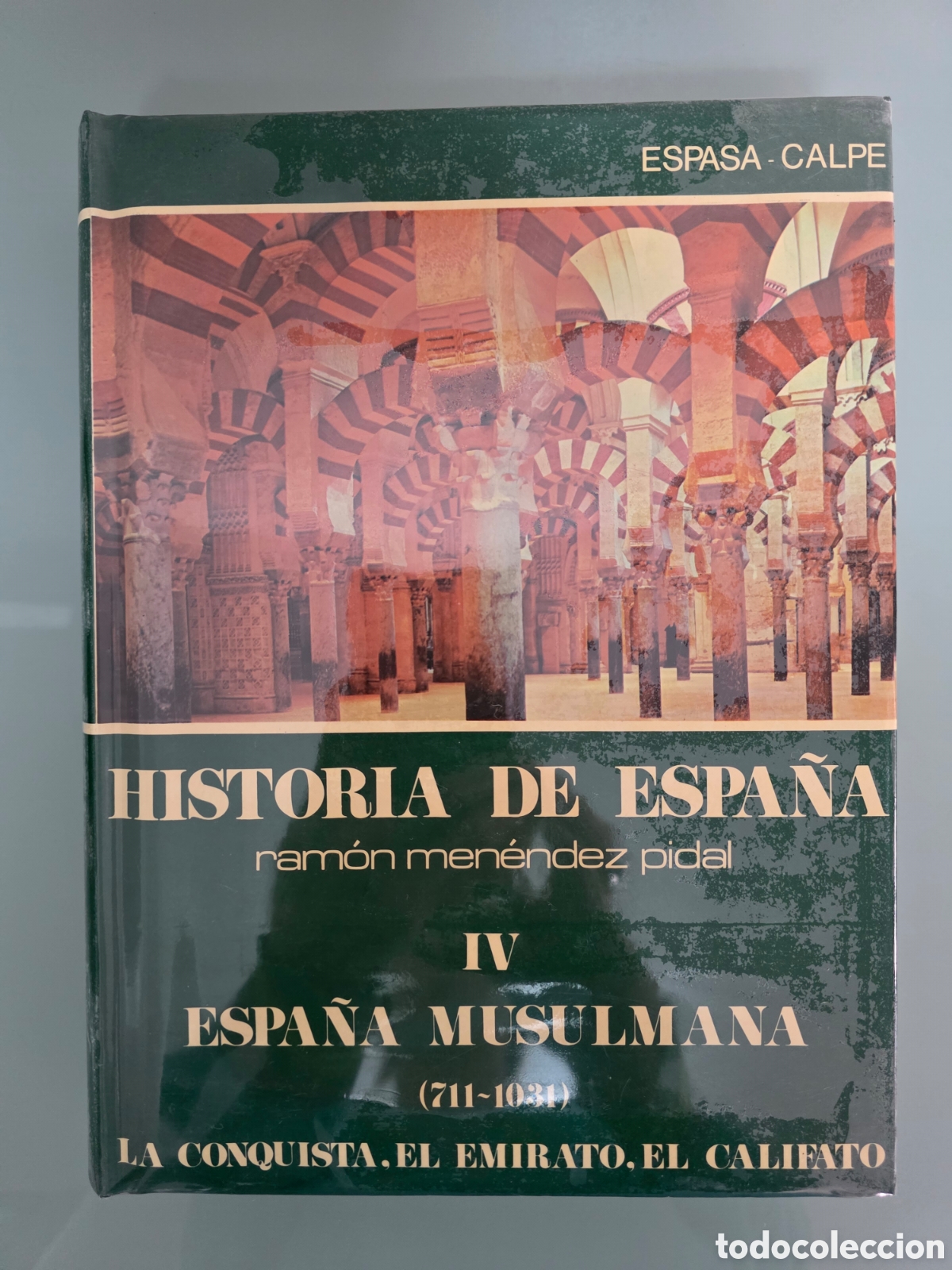 Libros de segunda mano: Historia de Espa&ntilde;a Ram&oacute;n Men&eacute;ndez Pidal IV Espa&ntilde;a Musulmana (711-1031)