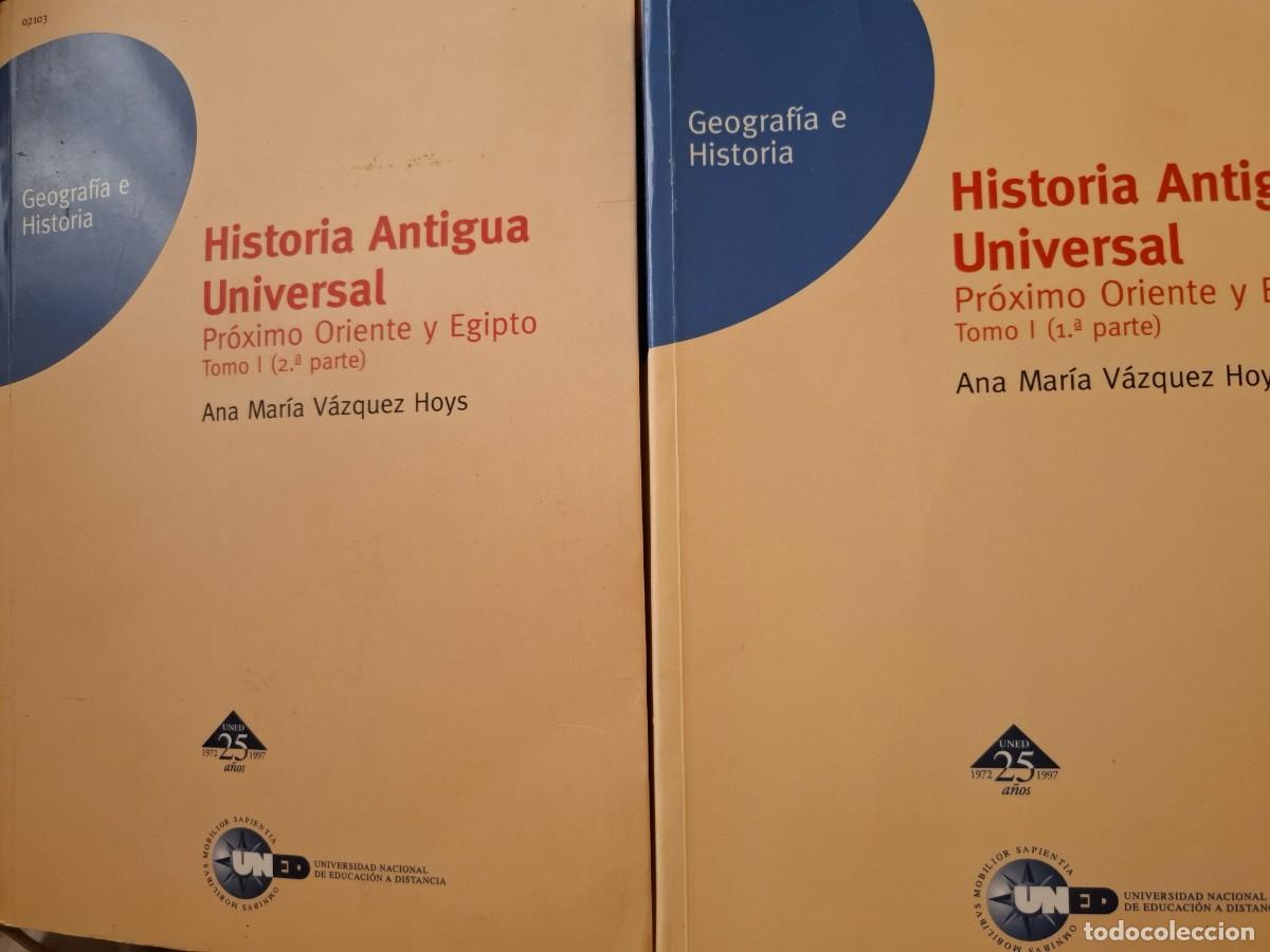 Libros de segunda mano: historia ant&iacute;g&uuml;a universal pr&oacute;ximo oriente y Egipto tomo 1 , 1 y 2 Ana M&ordf; V&aacute;zqueez Hoys