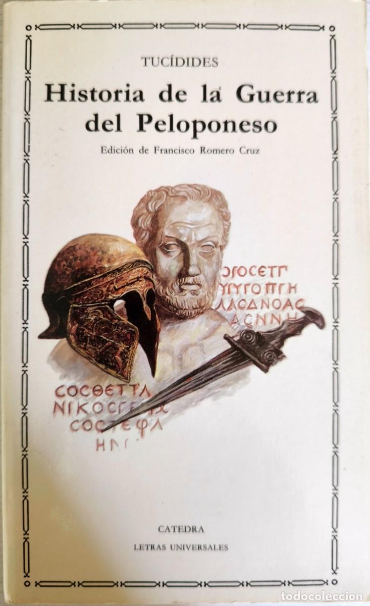 Libros de segunda mano: Historia de la Guerra del Peloponeso, de Tuc&iacute;dides - Edici&oacute;n de Francisco Romero Cruz - C&aacute;tedra