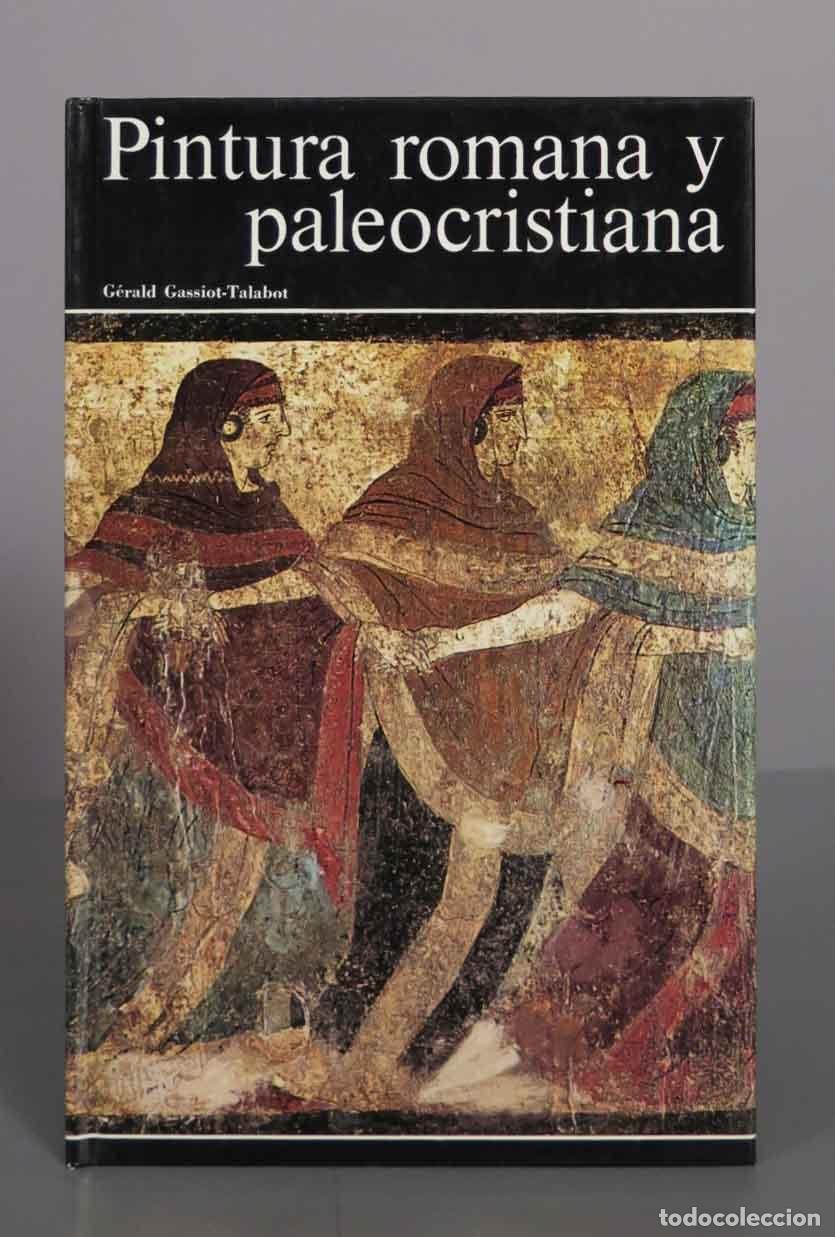 Libros de segunda mano: Pintura romana y paleocristiana - G&eacute;rald Gassiot-Talabot