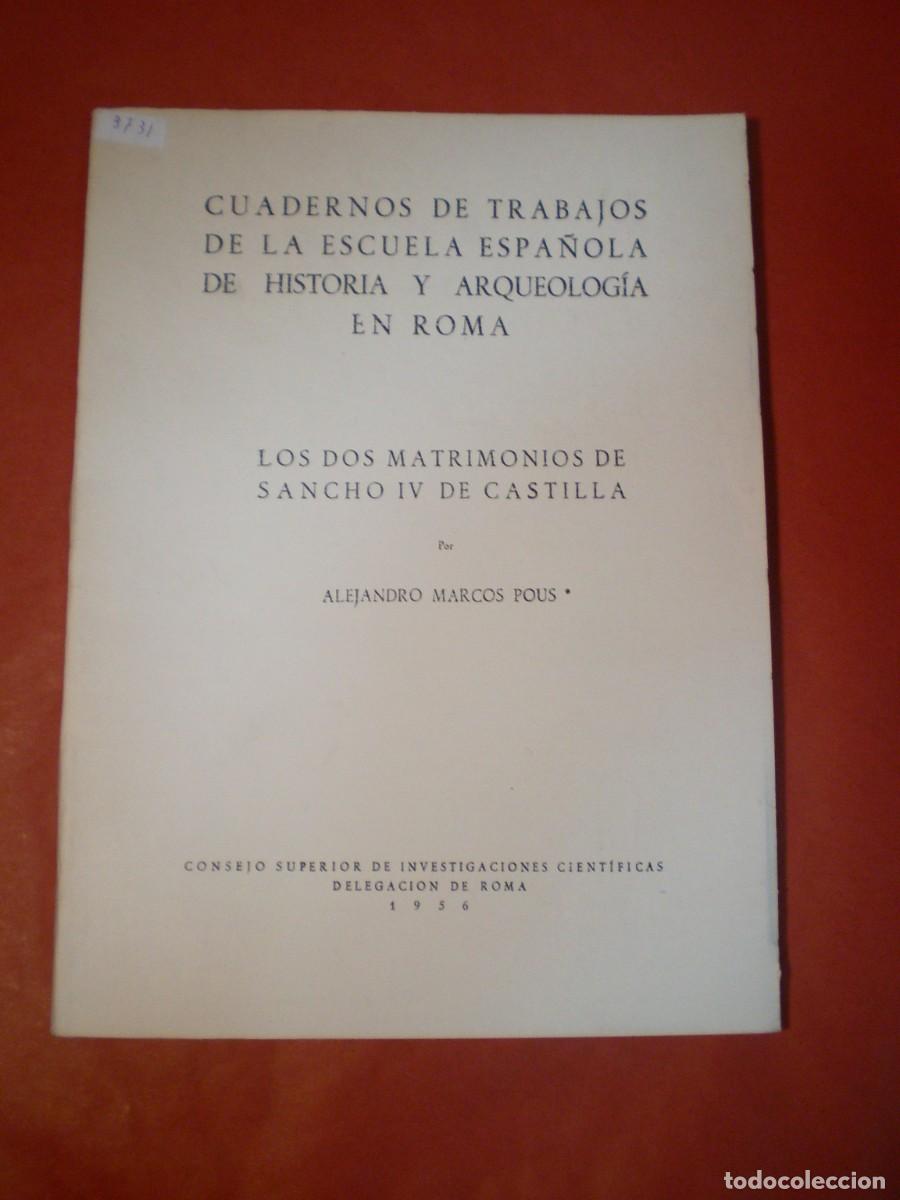 Libros de segunda mano: LOS DOS MATRIMONIOS DE SANCHO IV DE CASTILLA. Alejandro Marcos Pous. 1956 - Cuadernos de trabajos