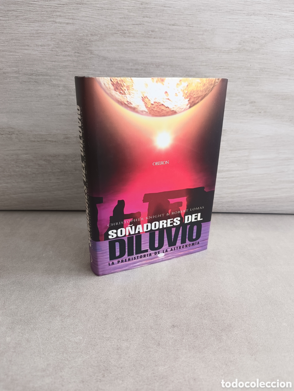Libri di seconda mano: So&ntilde;adores del diluvio. La prehistoria de la astronom&iacute;a. C. Knight & Robert Lomas. Oberon