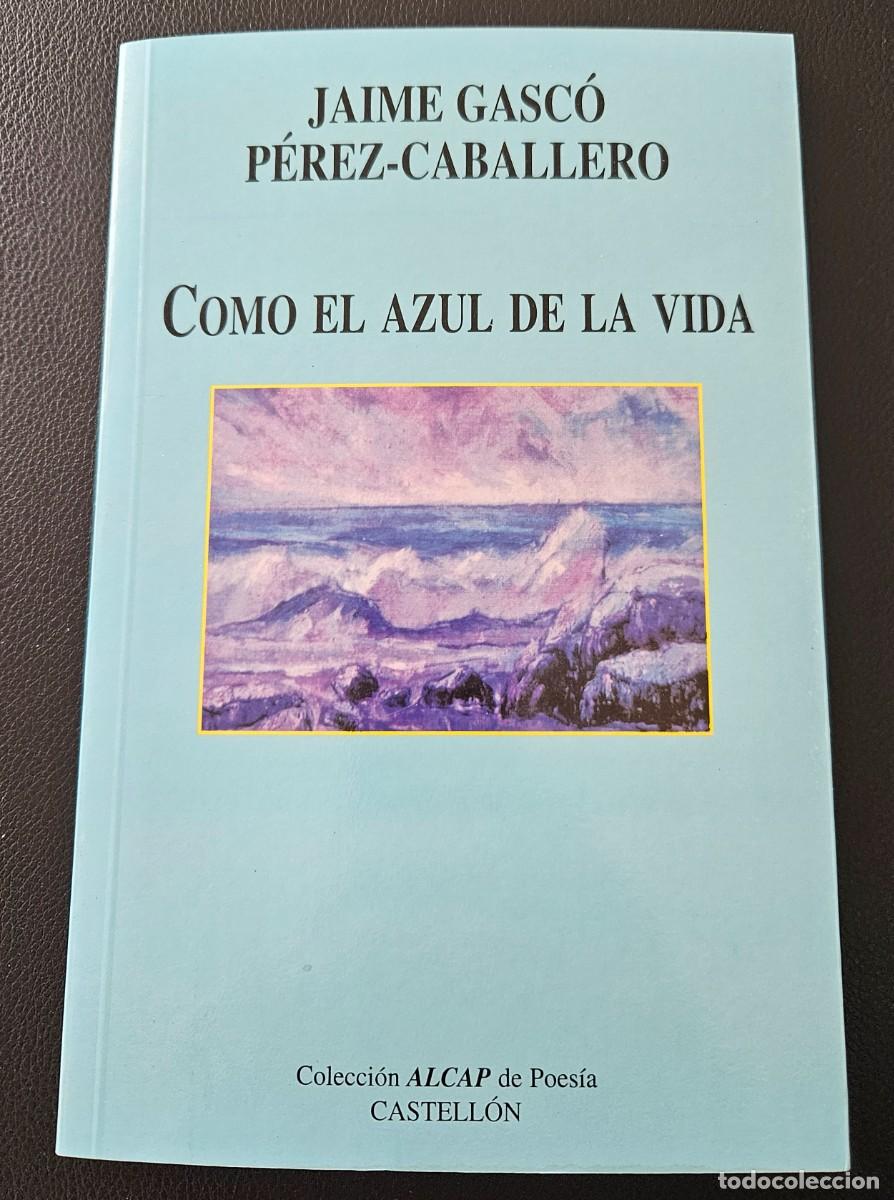 Libri di seconda mano: COMO EL AZUL DE LA VIDA.