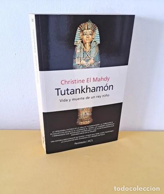 Libri di seconda mano: CHRISTINE EL MAHDY - TUTANKHAMON, VIDA Y MUERT DE UN REY NI&Ntilde;O . EDICIONES PEN&Iacute;NSULA 2002