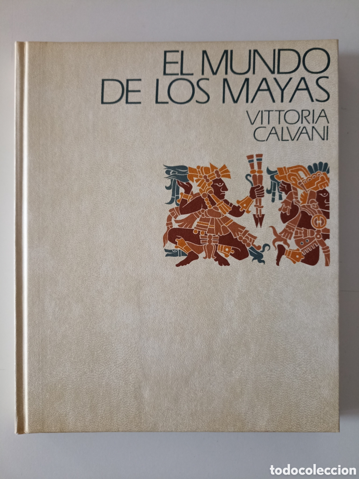 Libros de segunda mano: Vittoria Calvani - El mundo de los mayas (C&iacute;rculo de lectores, 1978)