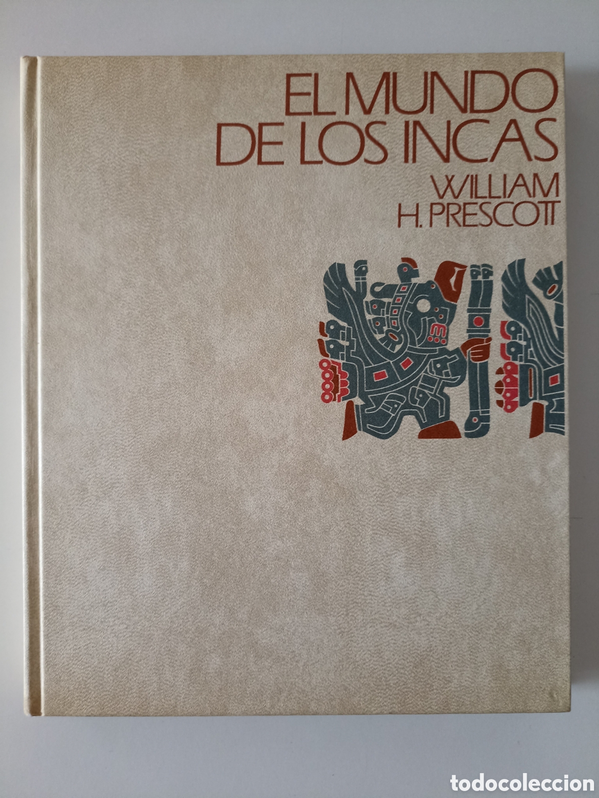 Libros de segunda mano: William H. Prescott - El mundo de los incas (C&iacute;rculo de lectores, 1977)