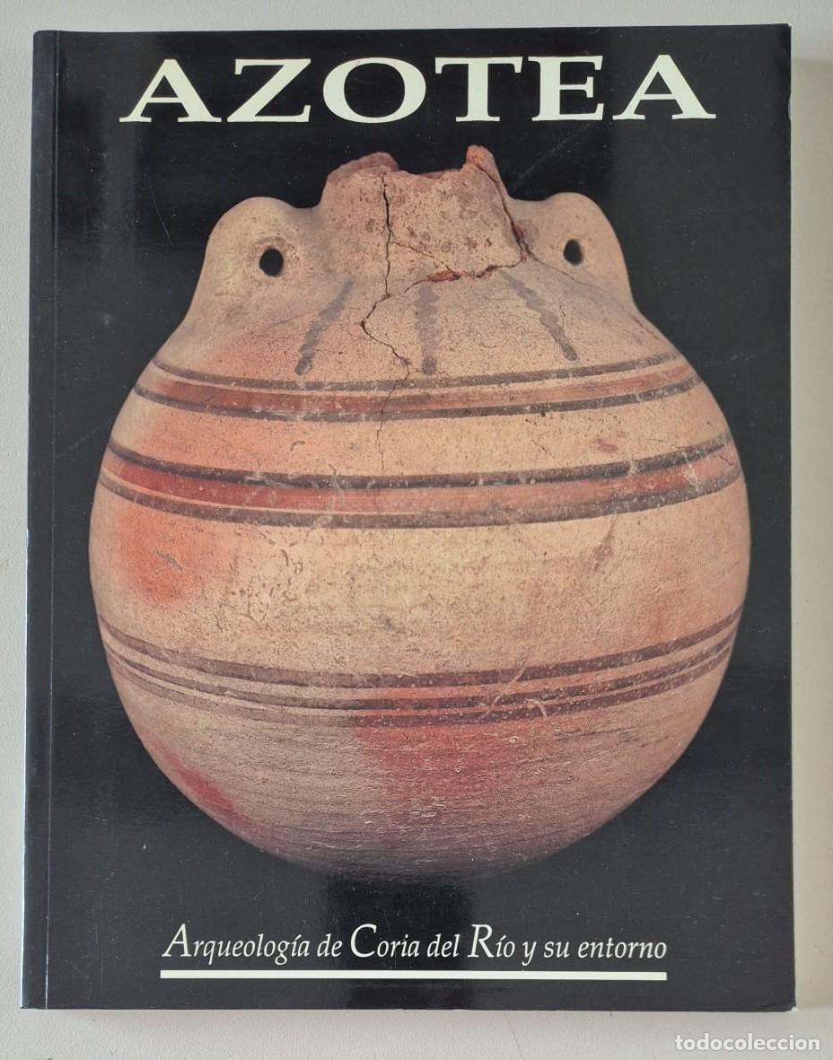 Libros de segunda mano: Azotea Arqueolog&iacute;a de Coria del R&iacute;o y su entorno. N&ordm; 11 y 12 Monogr&aacute;fico de Arqueolog&iacute;a