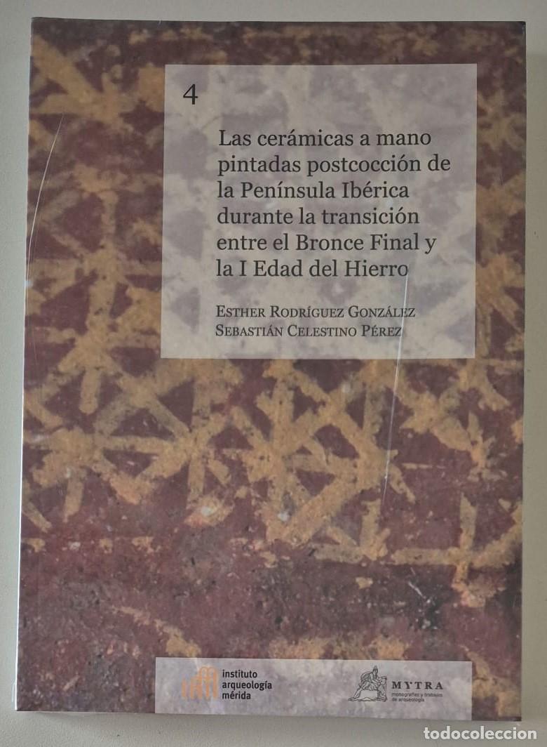 Libros de segunda mano: Las cer&aacute;micas a mano pintadas postcocci&oacute;n de la Pen&iacute;nsula Ib&eacute;rica