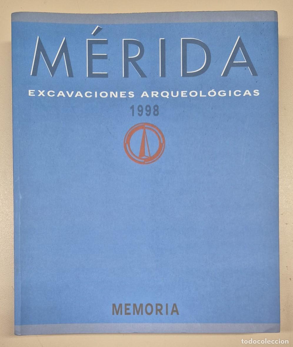 Libros de segunda mano: M&eacute;rida Excavaciones Arqueol&oacute;gicas Memoria 4 1998